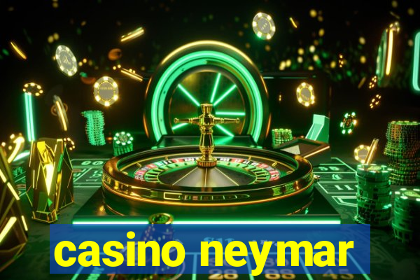 casino neymar